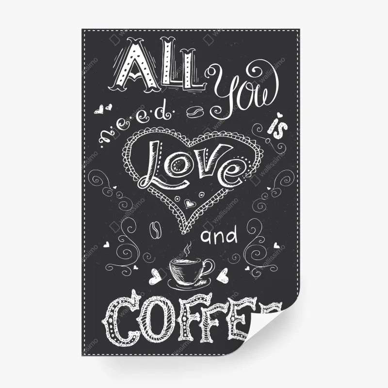Fototapete alles was du brauchst ist liebe und kaffee